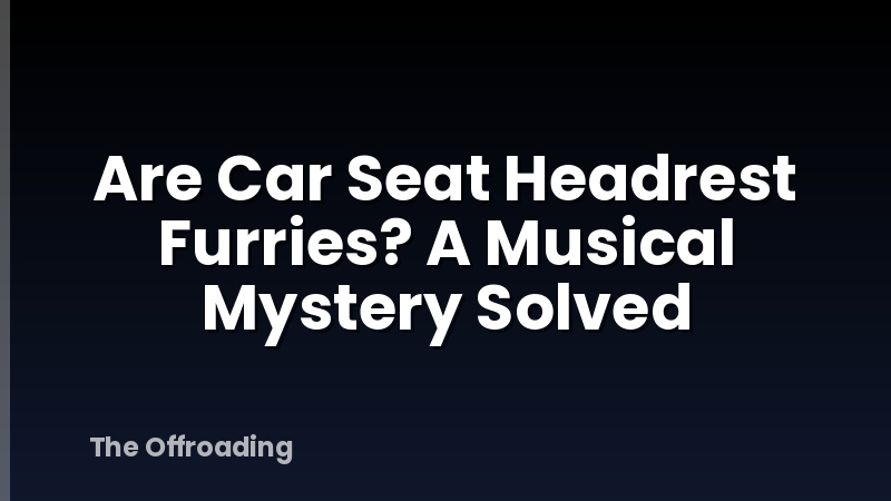 Are Car Seat Headrest Furries? A Musical Mystery Solved