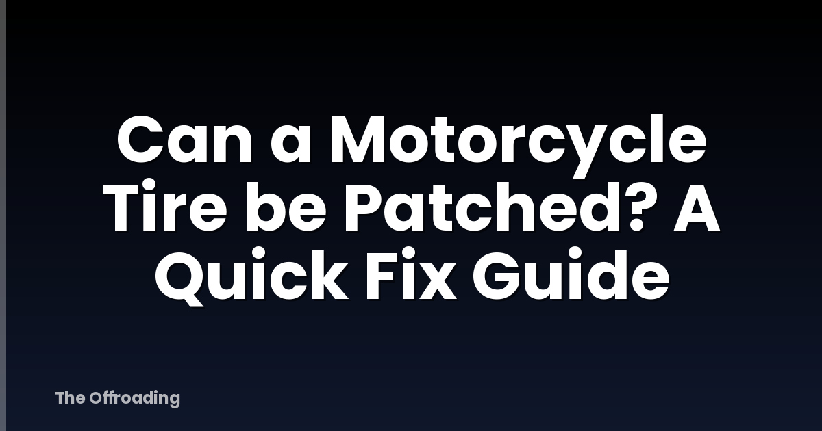 Can a Motorcycle Tire be Patched? A Quick Fix Guide