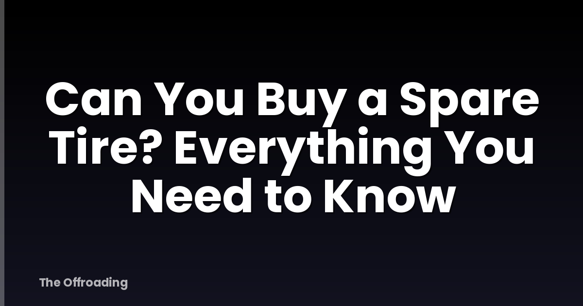 Can You Buy a Spare Tire? Everything You Need to Know