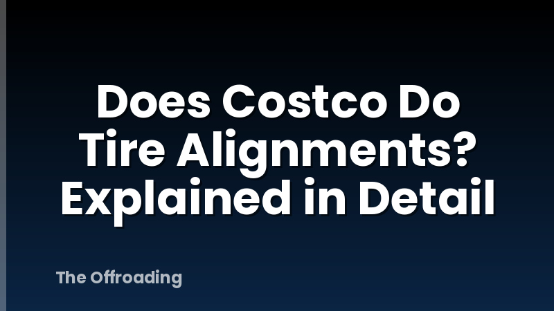 Does Costco Do Tire Alignments? Explained in Detail