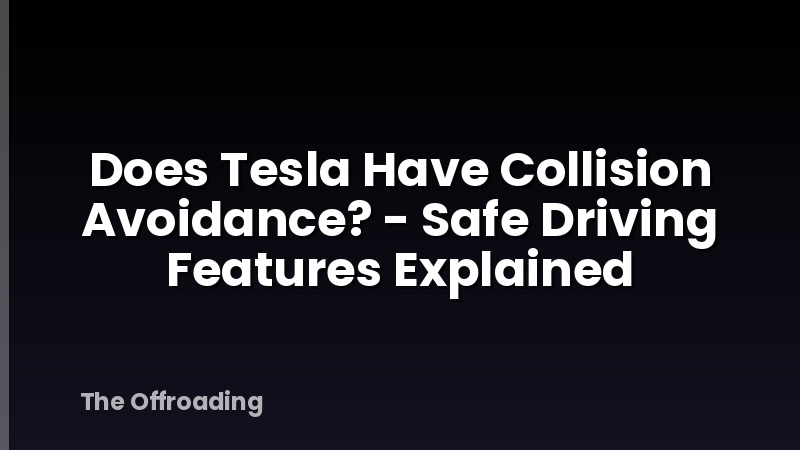 Does Tesla Have Collision Avoidance? - Safe Driving Features Explained