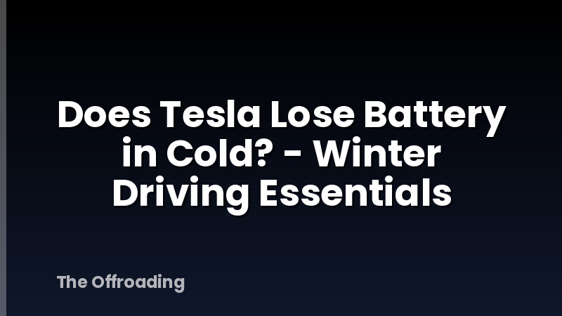 Does Tesla Lose Battery in Cold? - Winter Driving Essentials