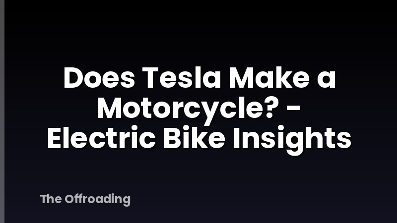 Does Tesla Make a Motorcycle? - Electric Bike Insights