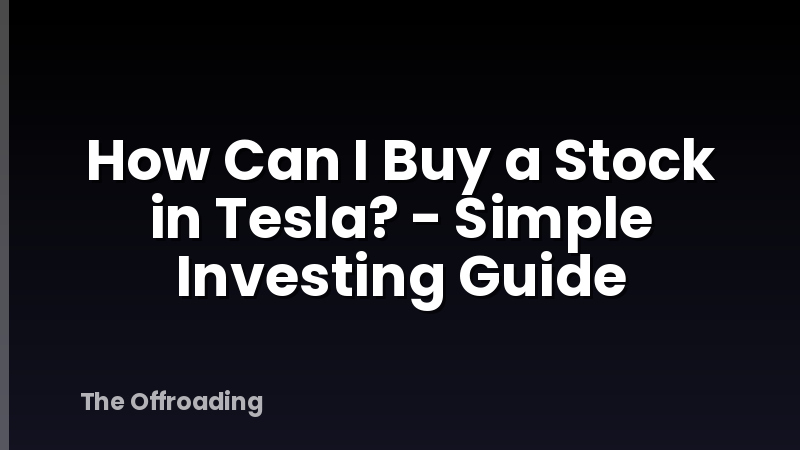 How Can I Buy a Stock in Tesla? - Simple Investing Guide