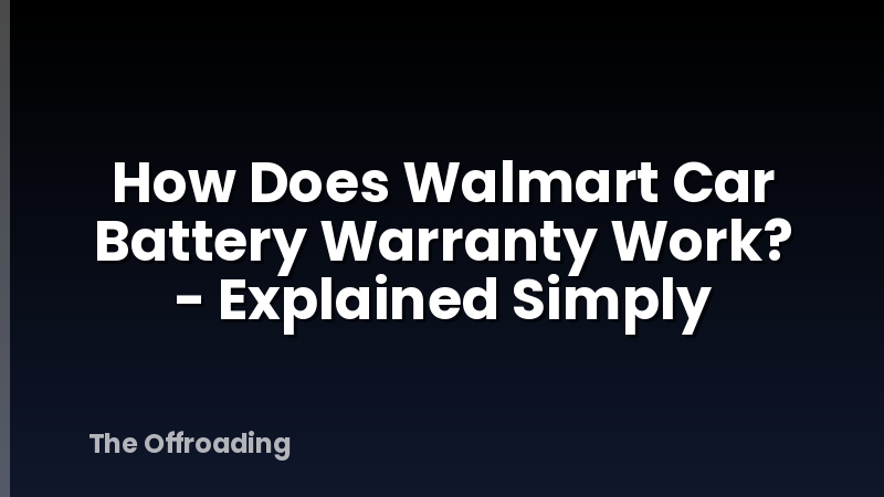 How Does Walmart Car Battery Warranty Work? - Explained Simply