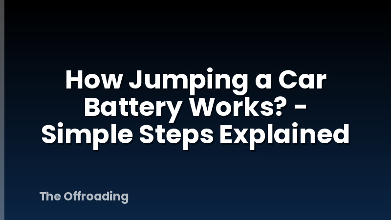 How Jumping a Car Battery Works? - Simple Steps Explained
