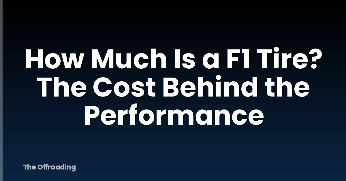 How Much Is a F1 Tire? The Cost Behind the Performance