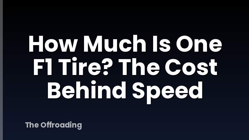 How Much Is One F1 Tire? The Cost Behind Speed