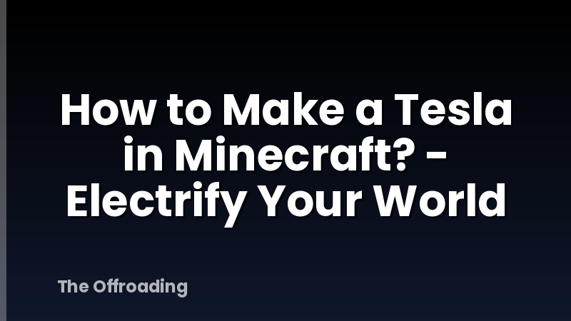 How to Make a Tesla in Minecraft? - Electrify Your World