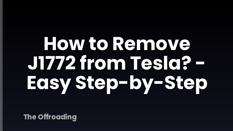 How to Remove J1772 from Tesla? - Easy Step-by-Step