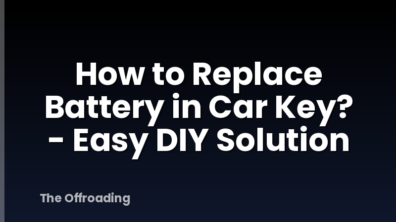 How to Replace Battery in Car Key? - Easy DIY Solution