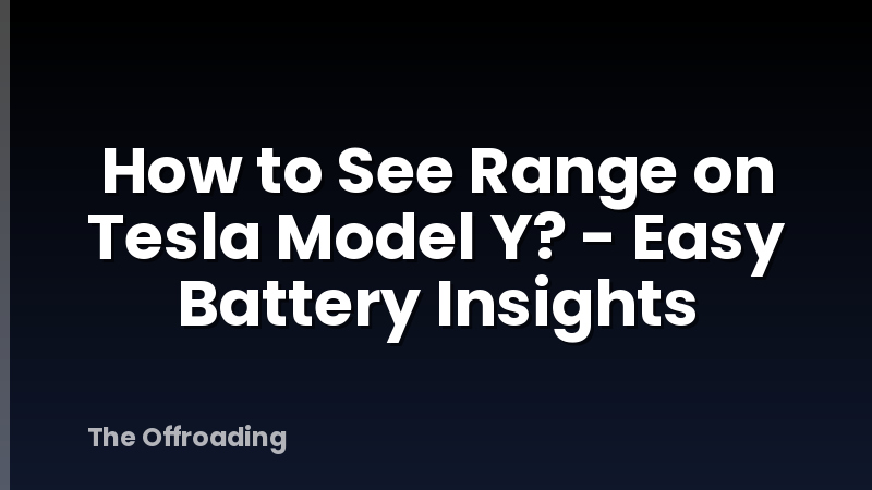 How to See Range on Tesla Model Y? - Easy Battery Insights