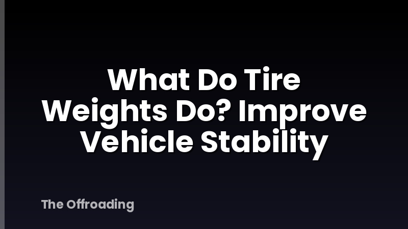 What Do Tire Weights Do? Improve Vehicle Stability