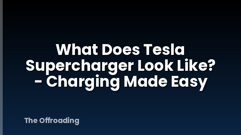 What Does Tesla Supercharger Look Like? - Charging Made Easy