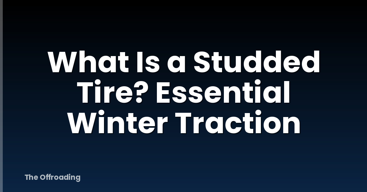 What Is a Studded Tire? Essential Winter Traction