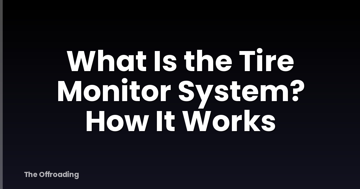 What Is the Tire Monitor System? How It Works
