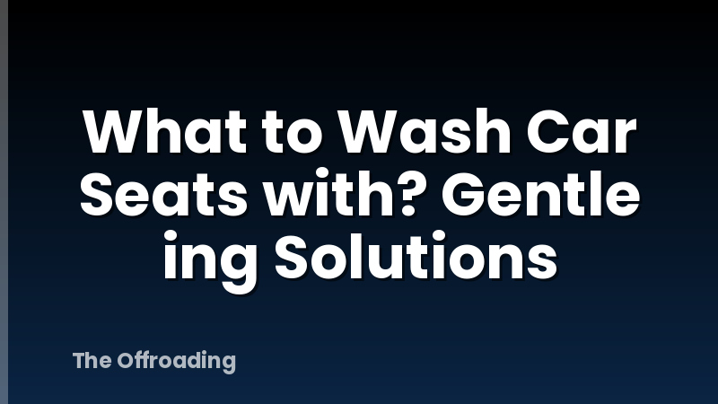 What to Wash Car Seats with? Gentle ing Solutions