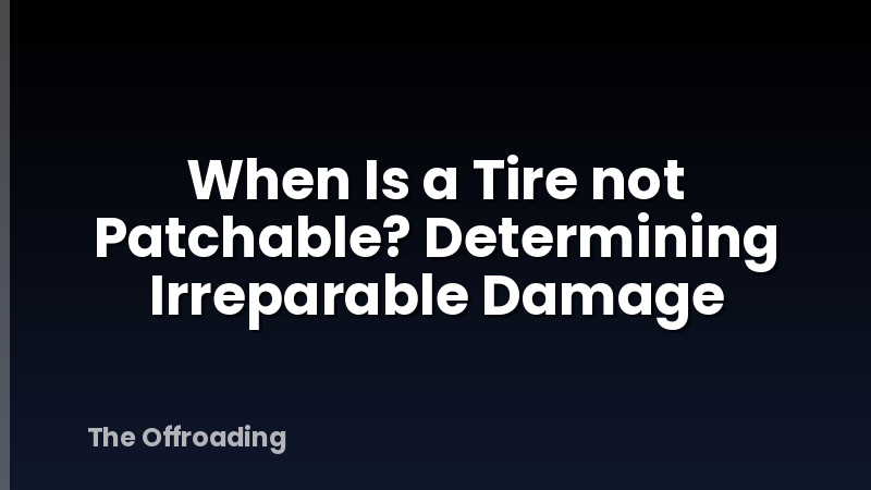 When Is a Tire not Patchable? Determining Irreparable Damage