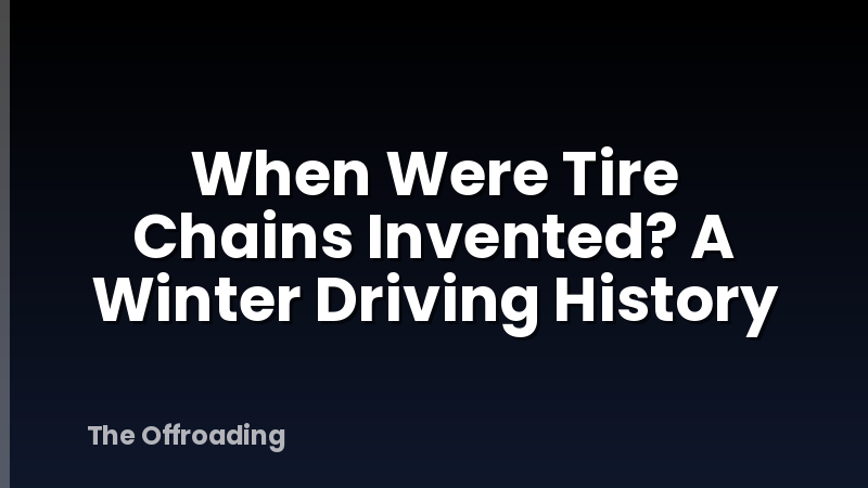 When Were Tire Chains Invented? A Winter Driving History