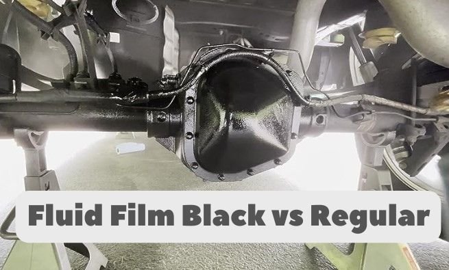Fluid Film Black vs Regular: Which One Should  You Go For