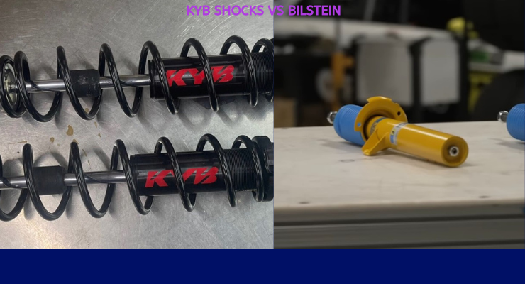 KYB Shocks Vs Bilstein: Which Shock Is Better For Your Vehicle?